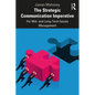 The Strategic Communication Imperative: For Mid- And Long-Term Issues Management - Paperback