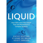 Liquid: How CEOs & CTOs Unlock Flow and Momentum in Complex Systems - Hardcover