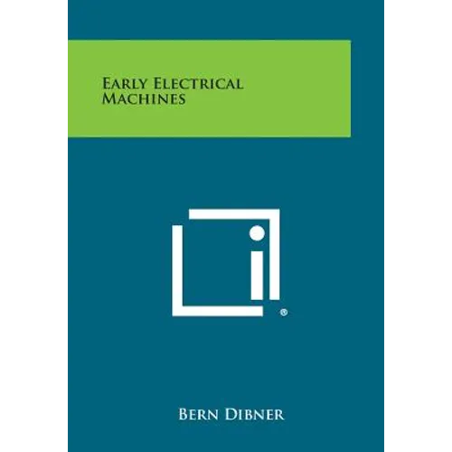 Early Electrical Machines - Paperback