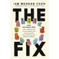 The Fix: How the Twelve Steps Offer a Surprising Path of Transformation for the Well-Adjusted, the Down-And-Out, and Everyone in Between - Hardcover