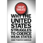 Cheap Threats: Why the United States Struggles to Coerce Weak States - Paperback