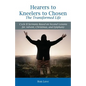 Hearers to Kneelers to Chosen The Transformed Life: Cycle B Sermons Based on Second Lessons for Advent, Christmas, and Epiphany - Paperback