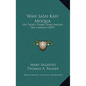 Wah Sash Kah Moqua: Or Thirty-Three Years Among The Indians (1897) - Hardcover
