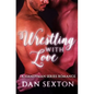 Wrestling with Love: A Gay Romance - Paperback