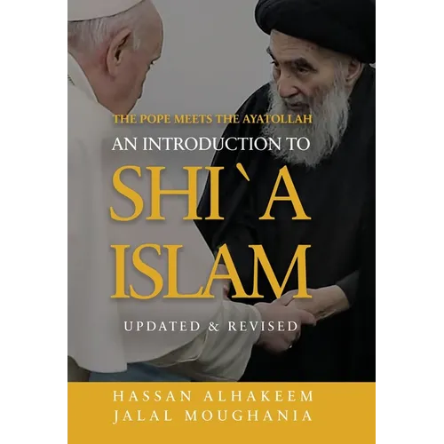 The Pope Meets the Ayatollah: An Introduction to Shi'a Islam - Hardcover