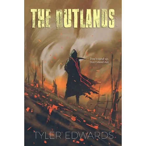 The Outlands: Don't Stand Up. Don't Stand Out - Paperback