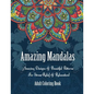 Adult Coloring Book- Amazing Mandalas: Amazing Designs & Beautiful Patterns For Stress-Relief & Relaxation! - Paperback