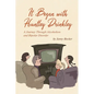 It Began with Huntley Drinkley: A Journey Through Alcoholism and Bipolar Disorder - Paperback