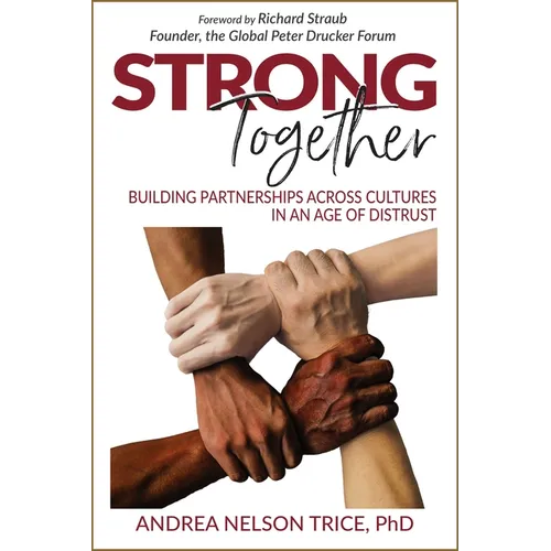 Strong Together: Building Partnerships Across Cultures in an Age of Distrust - Paperback