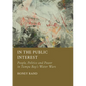 In the Public Interest: People, Politics and Power in Tampa Bay's Water Wars - Hardcover