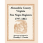 Alexandria County, Virginia Free Negro Register, 1797-1861 - Paperback