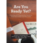 Are You Ready Yet?: Protecting and Preparing Your Family for Estate Issues Before and After Death - Hardcover