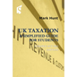 UK Taxation: A Simplified Guide for Students: Finance ACT 2022 Edition - Paperback