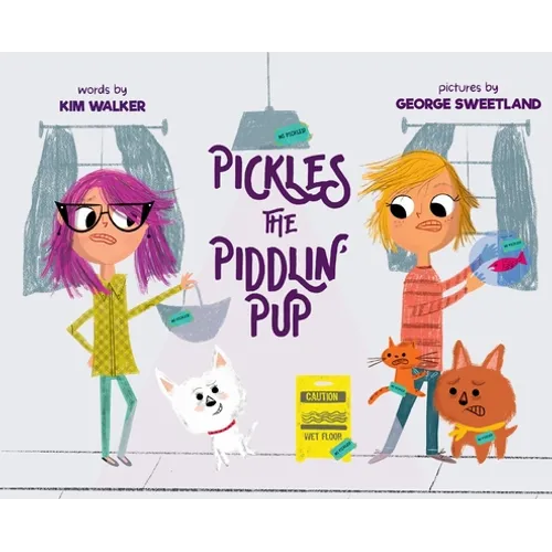 Pickles the Piddlin' Pup - Hardcover