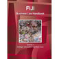 Fiji Business Law Handbook Volume 1 Strategic Information and Basic Laws - Paperback