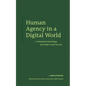 Human Agency in a Digital World: Understand Technology and Make It Work for You - Paperback