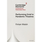 Performing Grief in Pandemic Theatres - Paperback