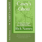 Casey's Ghost: The story of the man who decided not to be Casey Anthony's Ghost Writer - Paperback