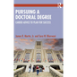 Pursuing a Doctoral Degree: Candid Advice to Plan for Success - Paperback