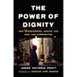 The Power of Dignity: How Transforming Justice Can Heal Our Communities - Hardcover