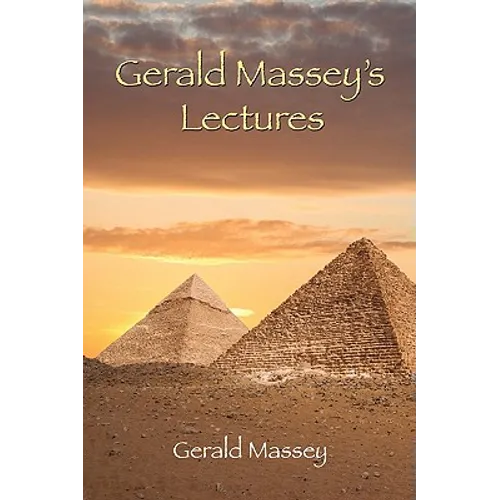 Gerald Massey's Lectures - Paperback