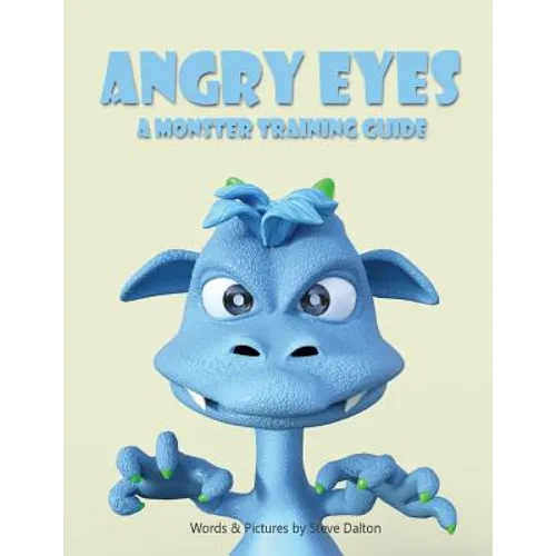 Angry Eyes: A Monster Training Guide - Paperback