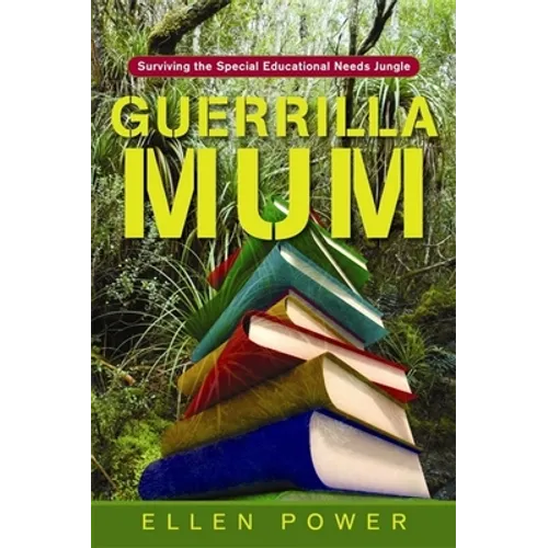 Guerrilla Mum: Surviving the Special Educational Needs Jungle - Paperback