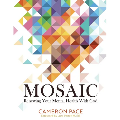 Mosaic: Renewing Your Mental Health with God - Paperback