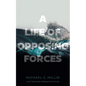 A Life of Opposing Forces - Paperback