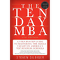 The Ten-Day MBA: A Step-By-Step Guide to Mastering the Skills Taught in America's Top Business Schools - Paperback