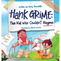 Hank Grime The Kid Who Couldn't Rhyme - Hardcover