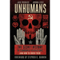 Unhumans: The Secret History of Communist Revolutions (and How to Crush Them) - Hardcover