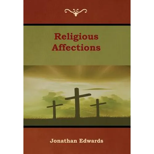 Religious Affections - Hardcover