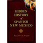 Hidden History of Spanish New Mexico - Paperback