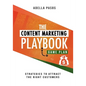 The Content Marketing Playbook - Strategies to Attract the Right Customers - Paperback