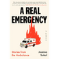 A Real Emergency: Stories from the Ambulance - Paperback