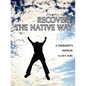 Recovery the Native Way: A Therapist 's Manual - Paperback