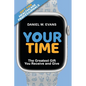 Your Time: (Special Edition for Healthcare Professionals) The Greatest Gift You Receive and Give - Paperback