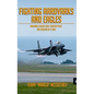 Fighting Aardvarks and Eagles: Building a Multi-role Fighter Pilot One Mission at a Time - Hardcover