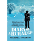 Diary of a Rural GP: Hilarious True Stories from a Country Practice - Paperback