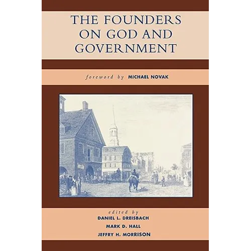 The Founders on God and Government - Paperback
