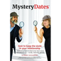 MysteryDates(R): How to keep the sizzle in your relationship-Hundreds of tips on what to do, how to do it, and where to go - locally, n - Paperback