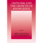 Criticism and the Growth of Knowledge: Volume 4: Proceedings of the International Colloquium in the Philosophy of Science, London, 1965 - Paperback