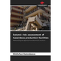 Seismic risk assessment of hazardous production facilities - Paperback