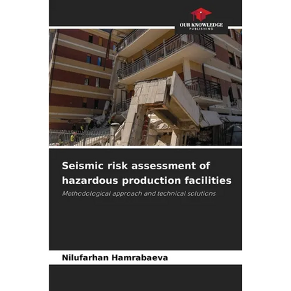 Seismic risk assessment of hazardous production facilities - Paperback