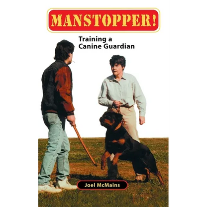 Manstopper!: Training a Canine Guardian - Hardcover