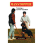 Manstopper!: Training a Canine Guardian - Hardcover