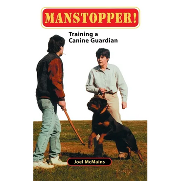 Manstopper!: Training a Canine Guardian - Hardcover