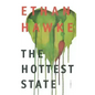 The Hottest State - Hardcover