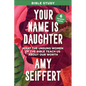 Your Name Is Daughter Bible Study: What the Unsung Women of the Bible Teach Us about Our Worth - Paperback